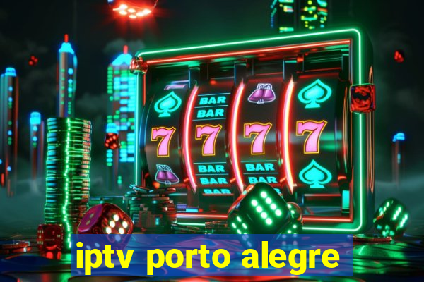 iptv porto alegre